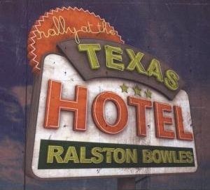 Ralston Bowles : Rally at the Texas Hotel